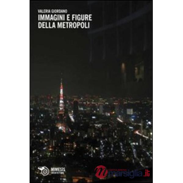 Immagini e figure della metropoli