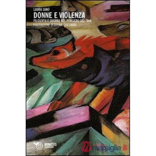Donne e violenza. Filosofia e guerra nel pensiero del '900