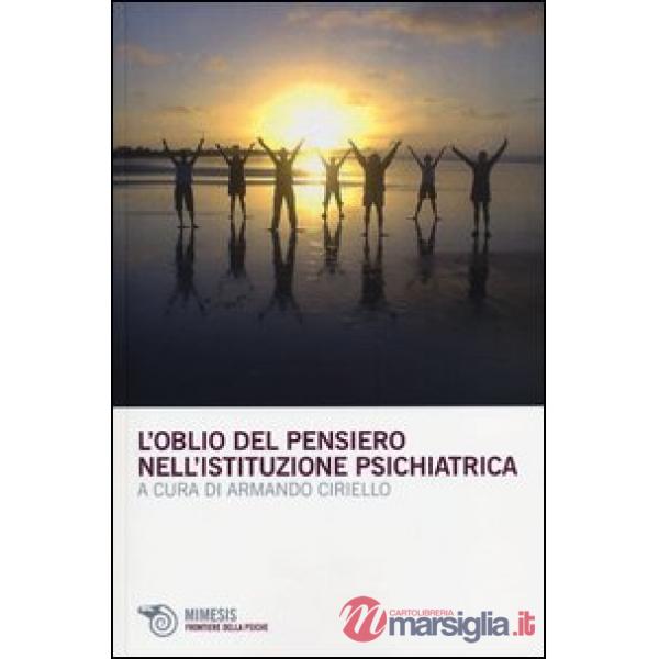 Oblio del pensiero nell'istituzione psichiatrica (L')
