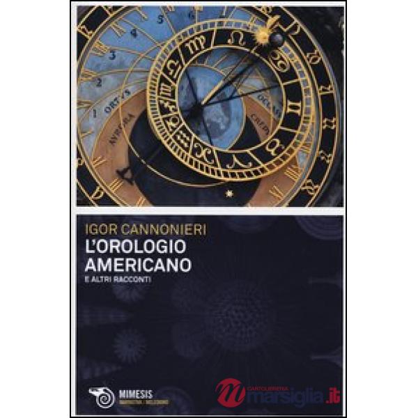 Orologio americano e altri racconti (L')
