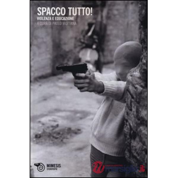 Spacco tutto! Violenza e educazione
