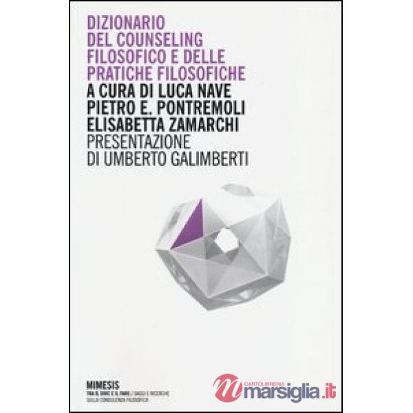 Dizionario del counseling filosofico e della pratiche filosofiche