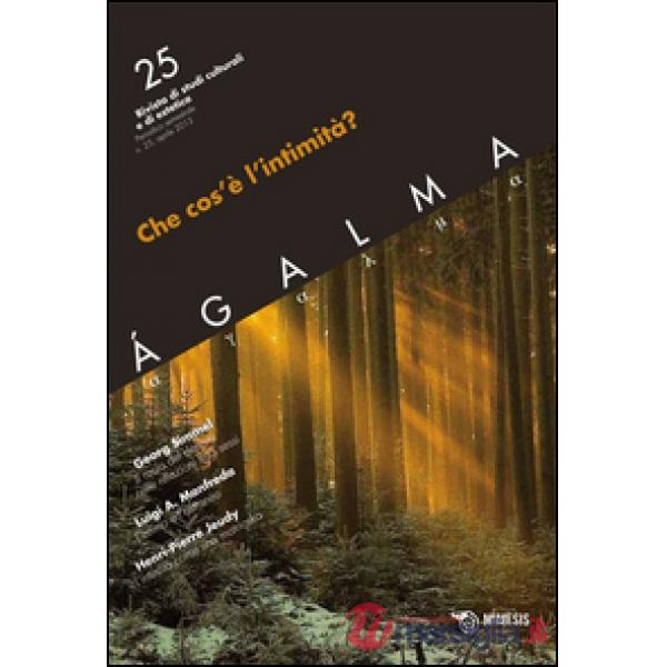 Ágalma. Vol. 25: Che cos'è l'intimità?