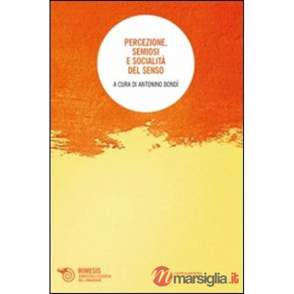 Percezione, semiosi e socialità del senso