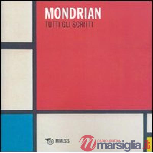 Tutti gli scritti. Ediz. illustrata