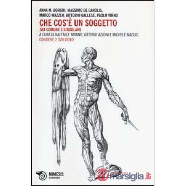 Che cos'è un soggetto. Tra comune e singolare. Atti del Convegno (Cremona, 18 fe