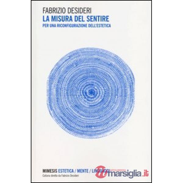 Misura del sentire. Per una riconfigurazione dell'estetica (La)