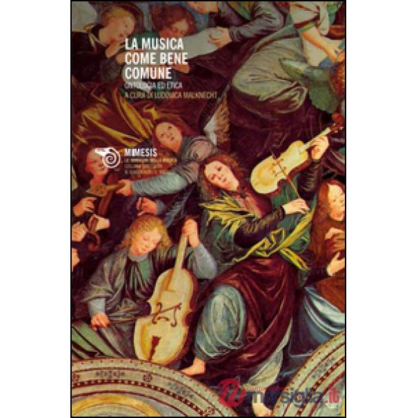 Musica come bene comune. Ontologia ed etica (La)