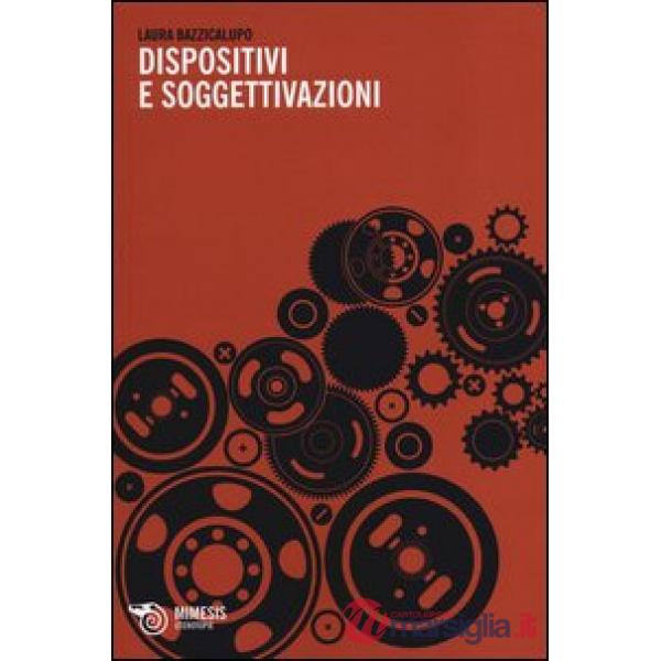 Dispositivi e soggettivazioni