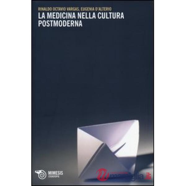 Medicina nella cultura postmoderna (La)