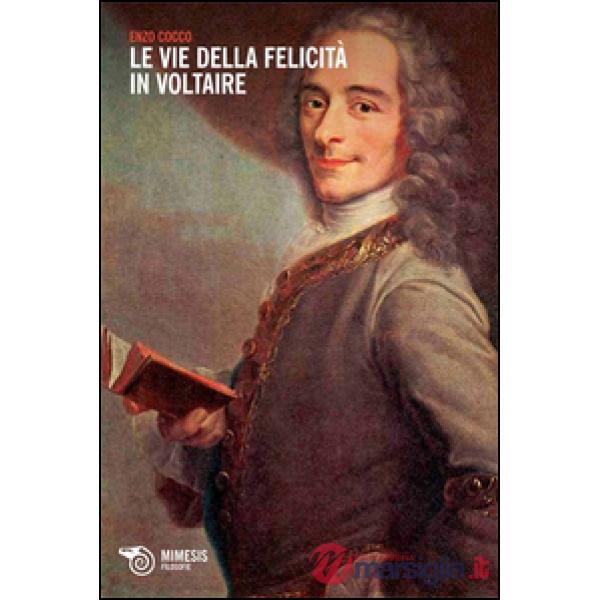 Vie della felicità in Voltaire (Le)