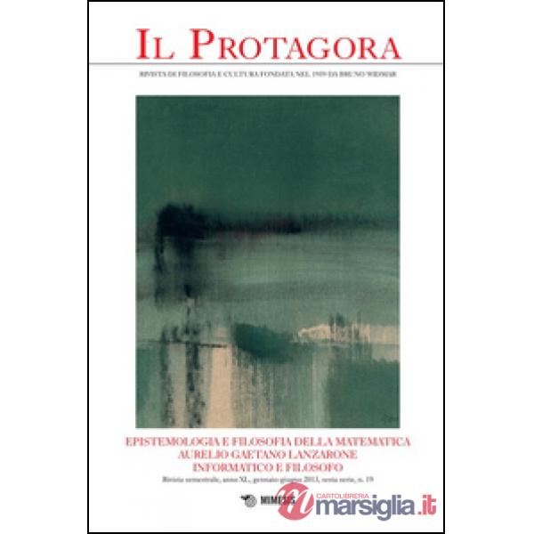 Protagora (Il). Vol. 19: Epistemologia e filosofia della matematica. Aurelio Gae