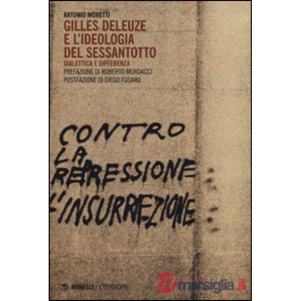 Gilles Deleuze e l'ideologia del Sessantotto. Dialettica e differenza