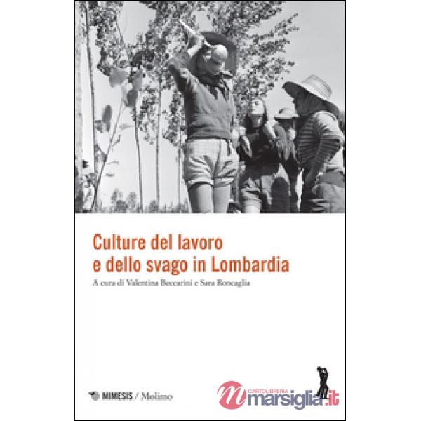 Culture del lavoro e dello svago in Lombardia