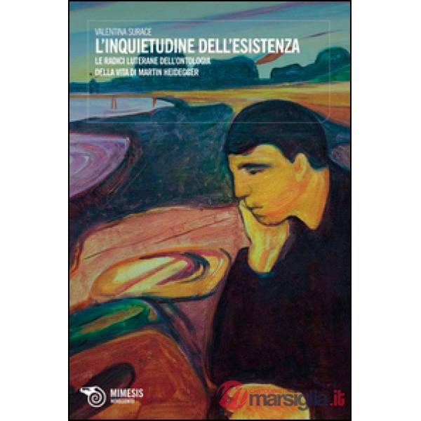 Inquietudine dell'esistenza. Le radici luterane dell'ontologia della vita di Mar