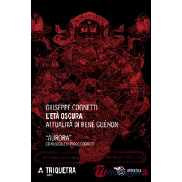 Età oscura. Attualità di René Guénon. Con CD Audio (L')