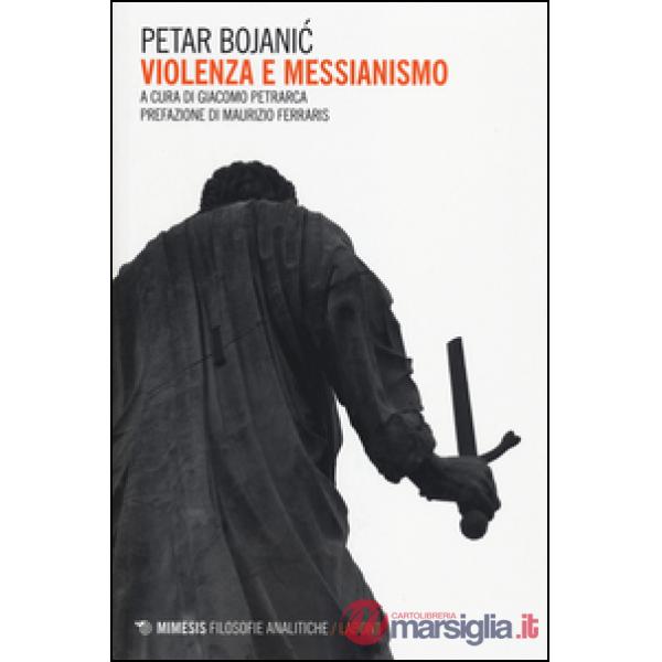 Violenza e messianesimo