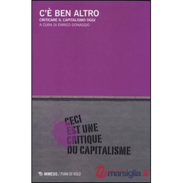 C'è ben altro. Criticare il capitalismo oggi