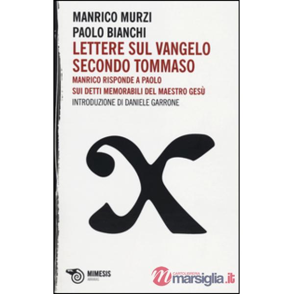 Lettere sul Vangelo secondo Tommaso. Manrico risponde a Paolo sui detti memorabili del maestro Gesù