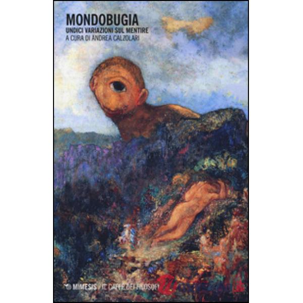 Mondobugia. Undici variazioni sul mentire