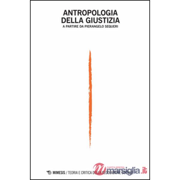 Antropologia della giustizia a partire da Pierangelo Sequeri. Teoria e critica d