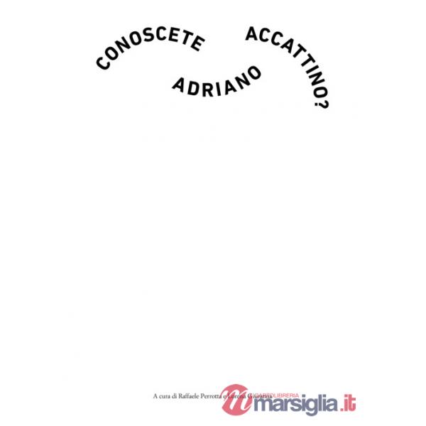 Conoscete Adriano Accattino?