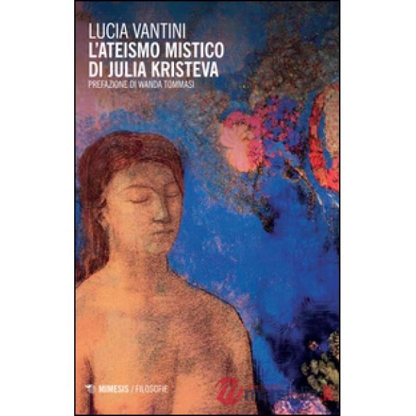 Ateismo mistico di Julia Kristeva (L')