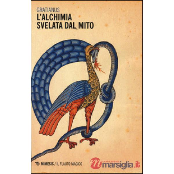 Alchimia svelata dal mito (L')