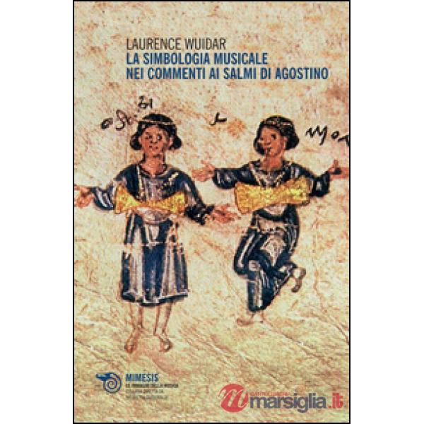 Simbologia musicale nei commenti ai salmi di Agostino (La)