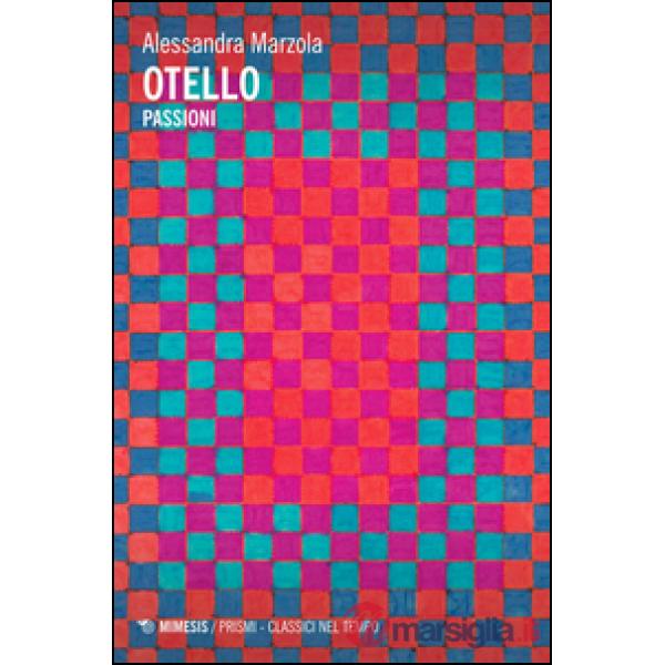 Otello. Passioni