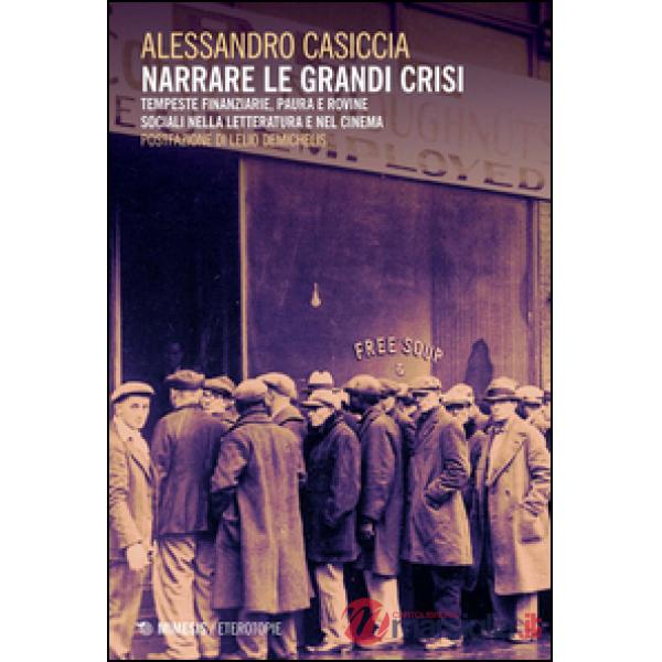 Narrare la grande crisi. Tempeste finanziarie, paure e rovine sociali nella lett