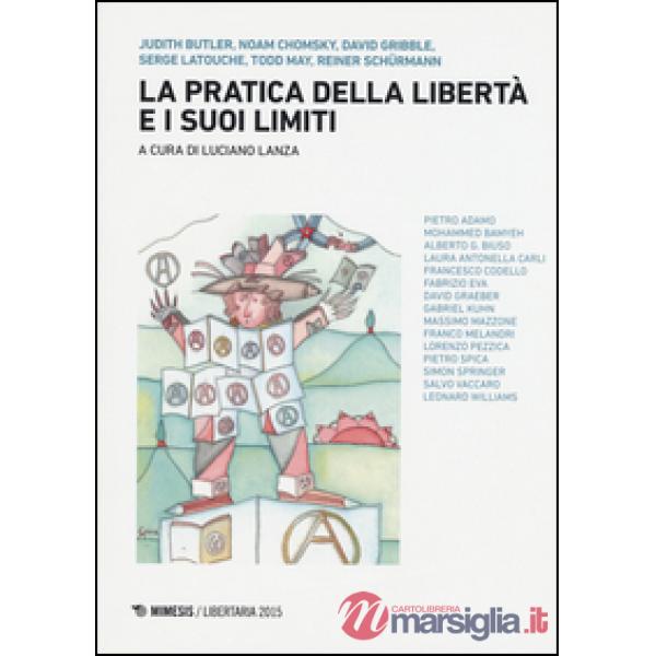 Pratica della libertà e i suoi limiti (La)