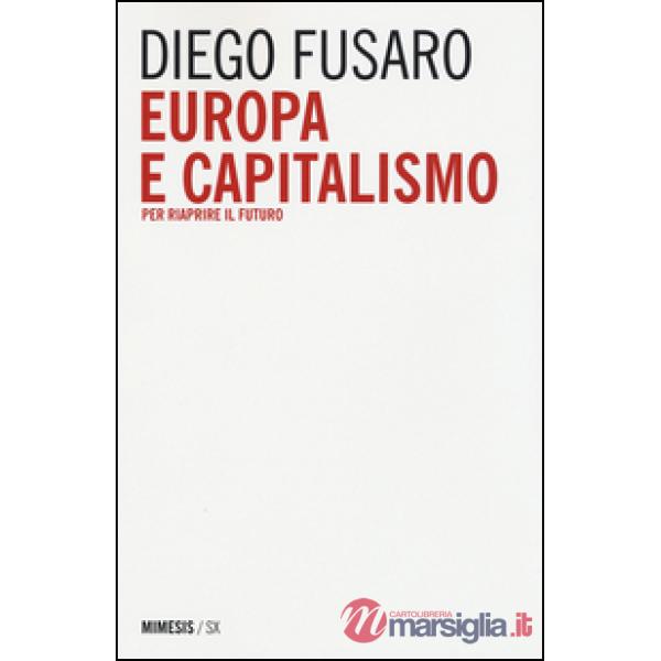 Europa e capitalismo. Per riaprire il futuro