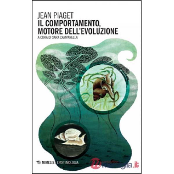 Comportamento, motore dell'evoluzione (Il)