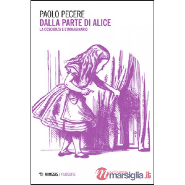 Dalla parte di Alice. La coscienza e l'immaginario
