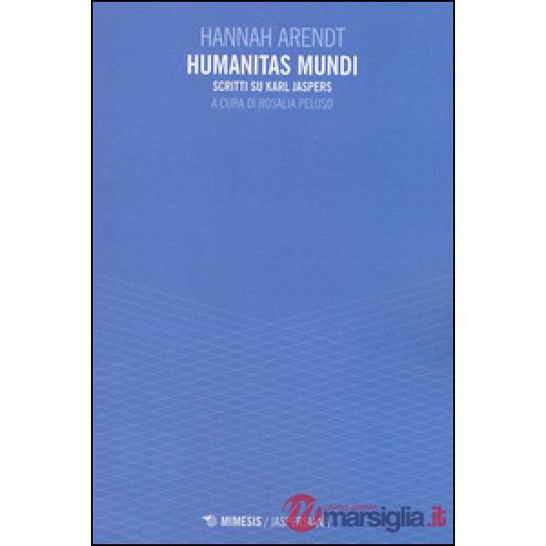 Humanitas mundi. Scritti su Karl Jaspers