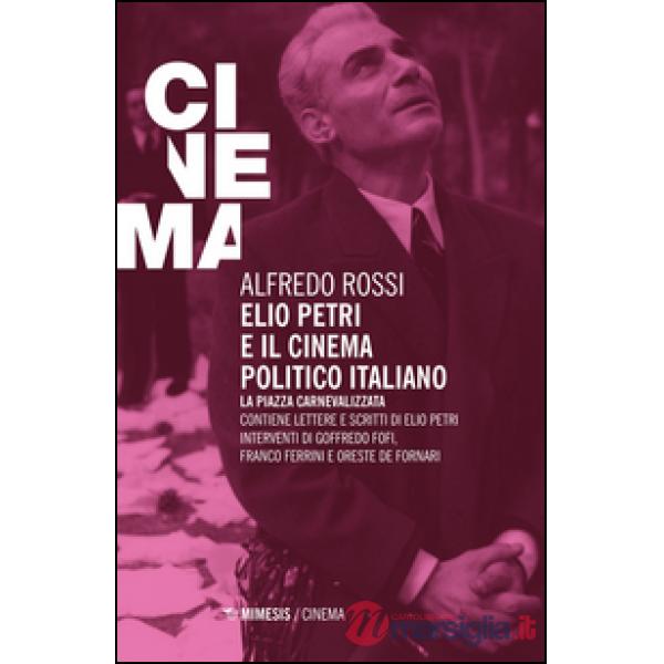 Elio Petri e il cinema politico italiano. La piazza carnevalizzata