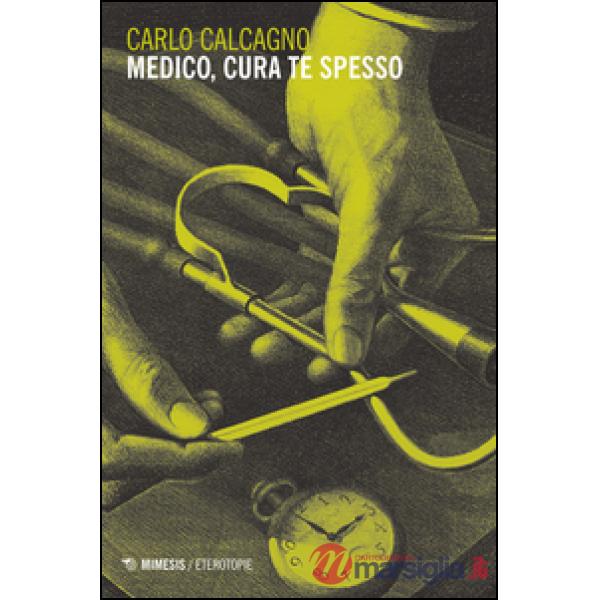 Medico, cura te spesso