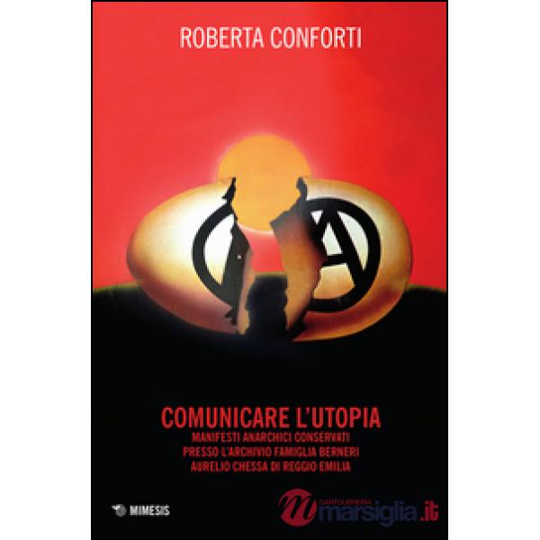 Comunicare l'utopia. Manifesti anarchici conservati presso l'Archivio Famiglia B
