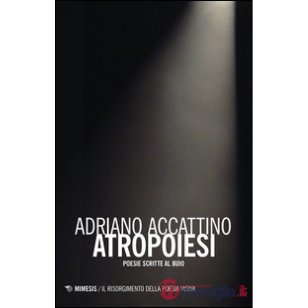 Antropoiesi. Poesie scritte al buio