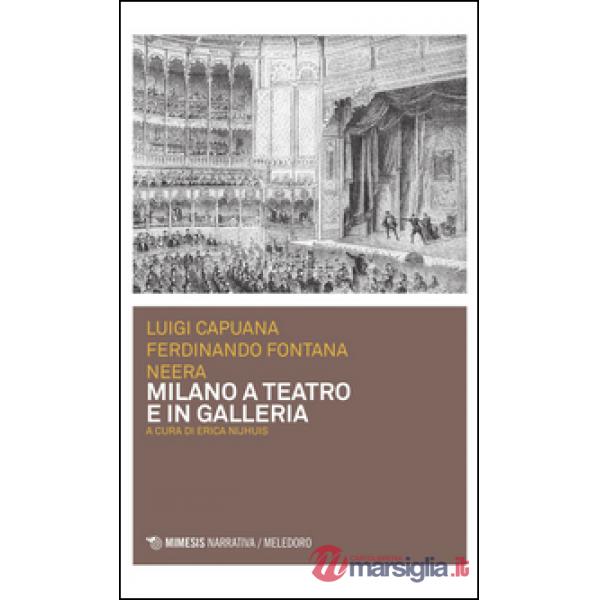 Milano a teatro e in galleria