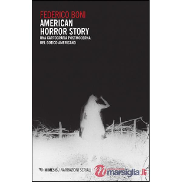 American horror story. Una cartografia postmoderna del gotico americano