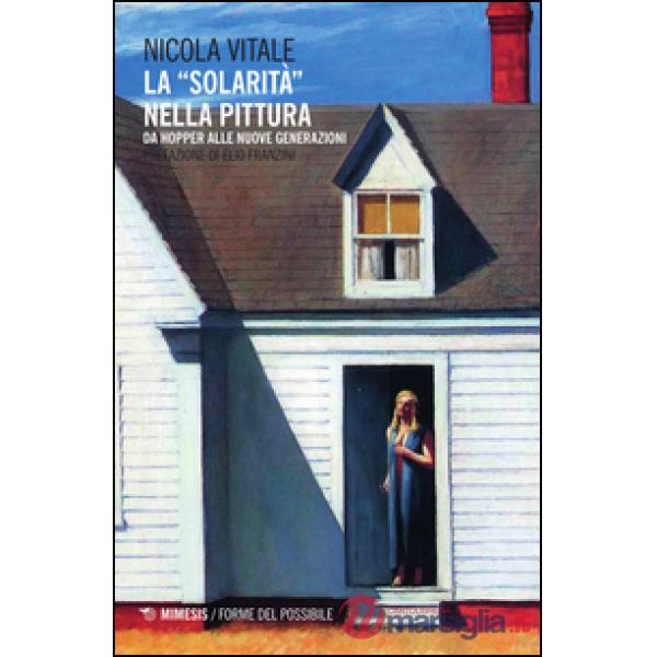 «solarità» nella pittura. Da Hopper alle nuove generazioni (La)
