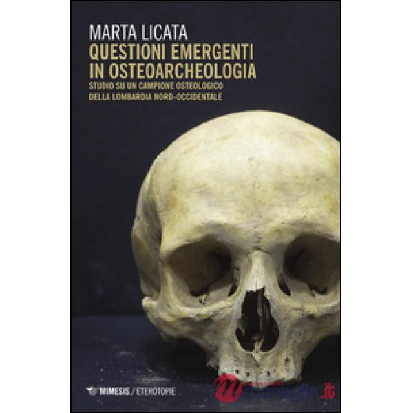 Questioni emergenti in osteoarcheologia. Studio su un campione osteologico della