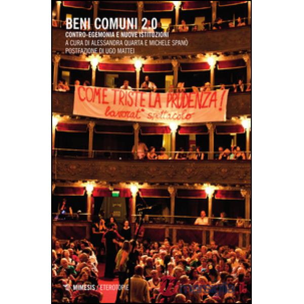 Beni comuni 2.0. Contro-egemonia e nuove istituzioni