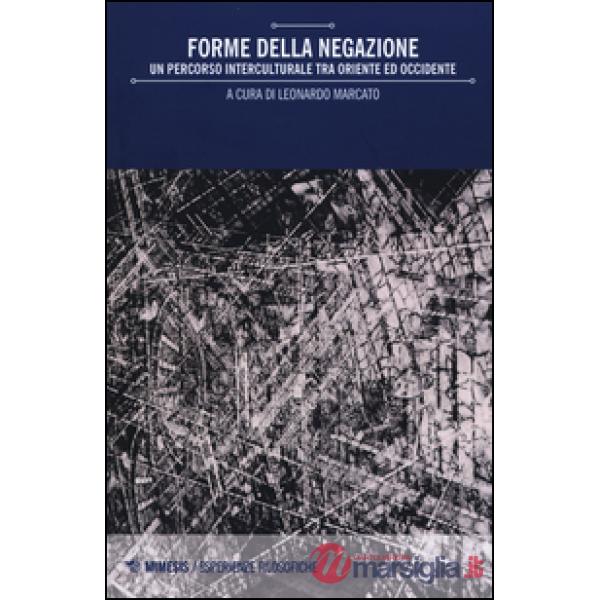 Forme della negazione. Un percorso interculturale tra Oriente e Occidente