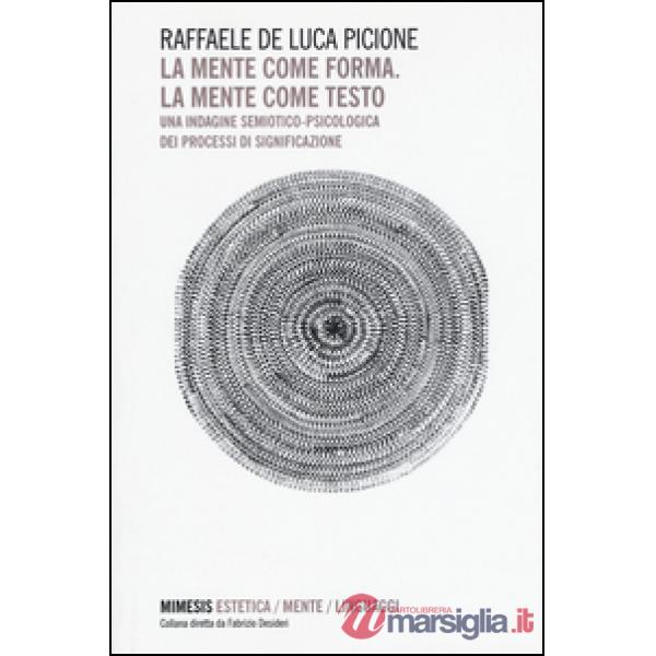 Mente come forma. La mente come testo. Una indagine semiotico-psicologica dei pr