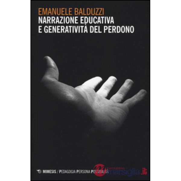Narrazione educativa e generatività del perdono