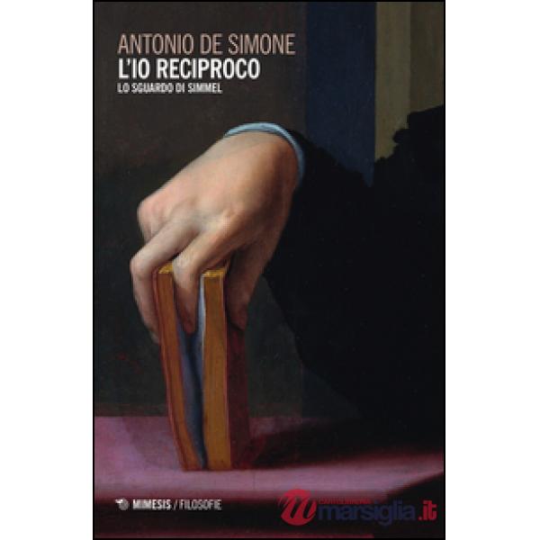 Io reciproco. Lo sguardo di Simmel (L')