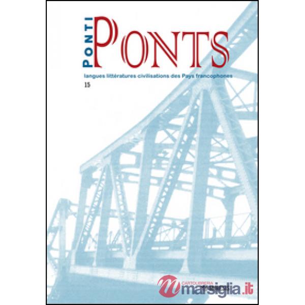 Ponti-Ponts. Langues Littératures. Civilisations des Pays Francophones. Vol. 15: